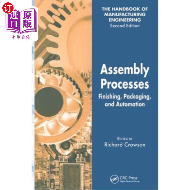 海外直订Assembly Processes: Finishing, Packaging, and Automation 装配工艺:精加工，包装和自动化