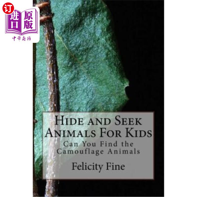 海外直订Hide and Seek Animals for Kids: Can You Find the Camouflage Animals 为孩子捉迷藏动物：你能找到迷彩动物吗？