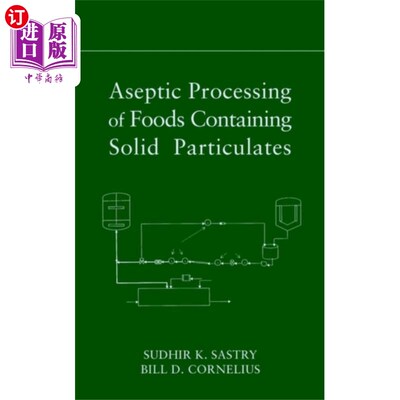 海外直订Aseptic Processing of Foods Containing Solid Par...