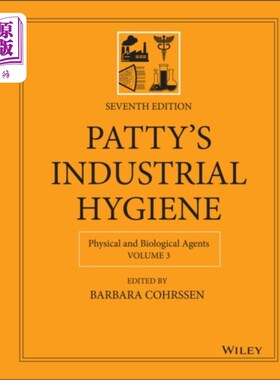 海外直订Patty's Industrial Hygiene, Volume 3 帕蒂的工业卫生，第七版，卷3 -物理和生物制剂