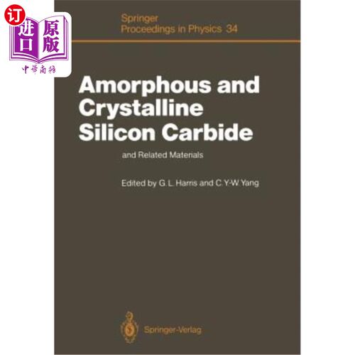 海外直订Amorphous and Crystalline Silicon Carbide and Related Materials: Proceedings of  无定形和结晶碳化硅及相关材