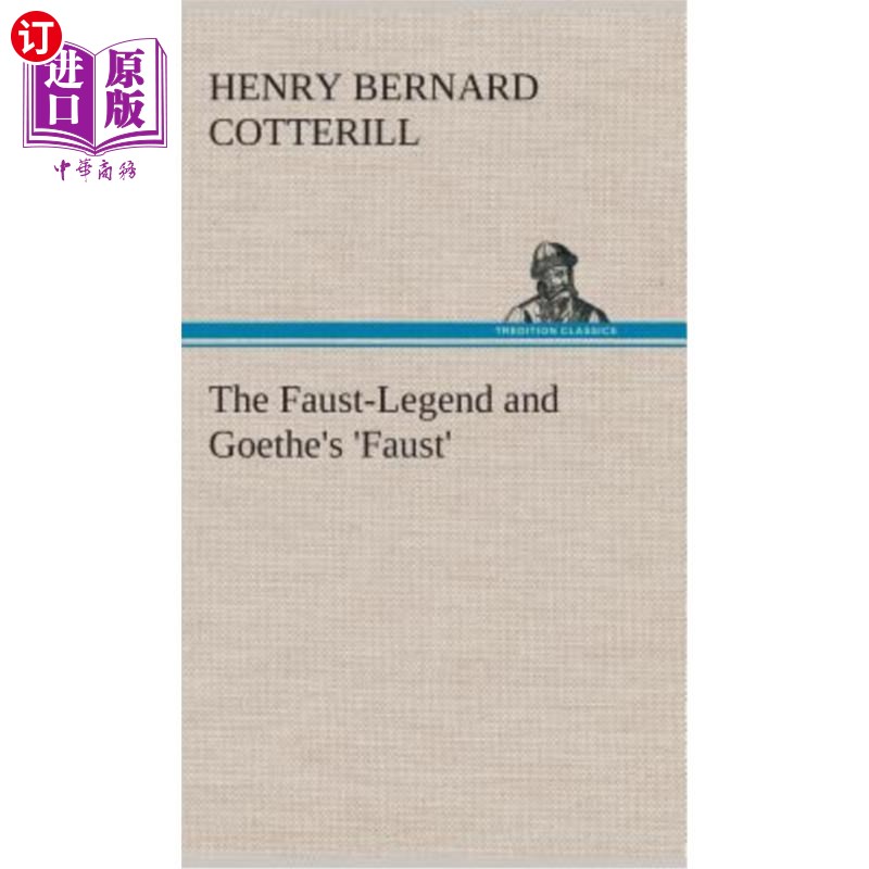 海外直订The Faust-Legend and Goethe's 'Faust' 浮士德传奇与歌德的《浮士德》
