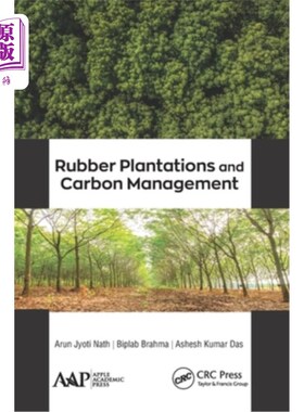 海外直订Rubber Plantations and Carbon Management 橡胶种植与碳管理