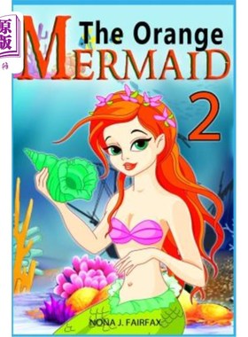 海外直订The Orange Mermaid Book 2: Children's Books, Kids Books, Bedtime Stories For Kid 橙色美人鱼书2：儿童书，儿