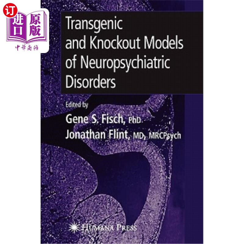 海外直订医药图书Transgenic and Knockout Models of Neuropsychiatric Disorders 神经精神疾病的转基因和敲除模型