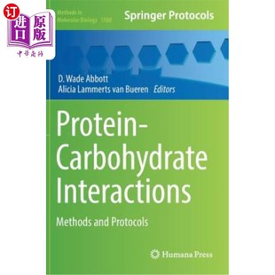 Protocols Methods and 碳水化合物相互作用：方法和方案 蛋白质 Carbohydrate 海外直订Protein Interactions