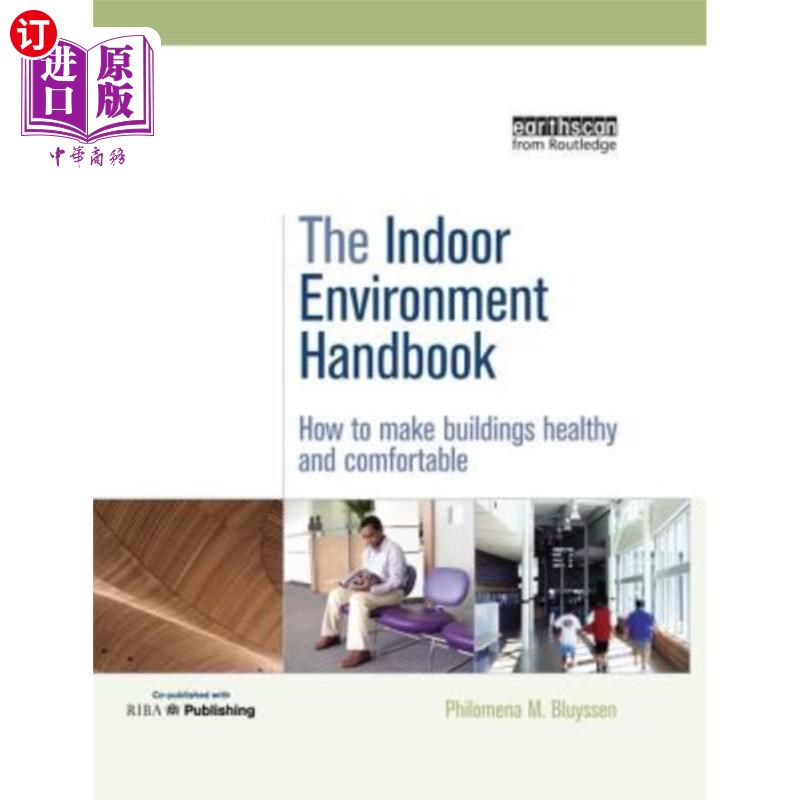 海外直订The Indoor Environment Handbook: How to Make Buildings Healthy and Comfortable 室内环境手册:如何使建筑健康