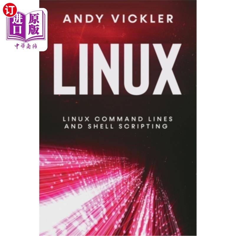 海外直订Linux: Linux Command Lines and Shell Scripting Linux: Linux命令行和Shell脚本