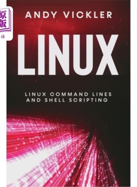 海外直订Linux: Linux Command Lines and Shell Scripting Linux: Linux命令行和Shell脚本