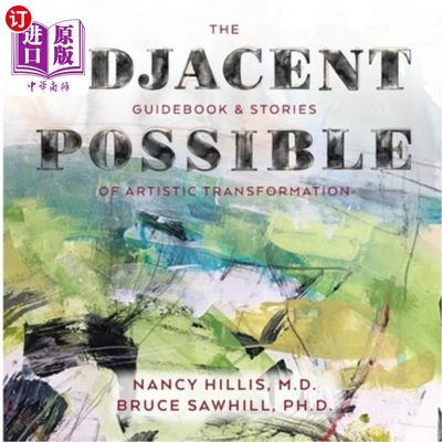 海外直订The Adjacent Possible: Guidebook & Stories Of Artistic Transformation 相邻的可能:艺术转变的指南和故事