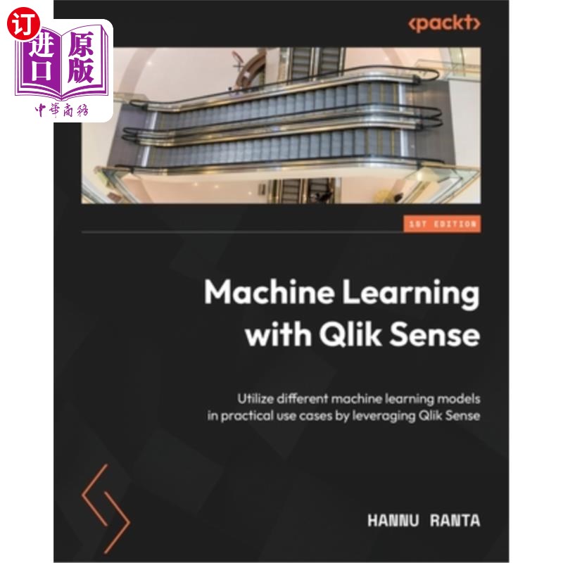 海外直订Machine Learning with Qlik Sense: Utilize different machine learning models in p Qlik Sense