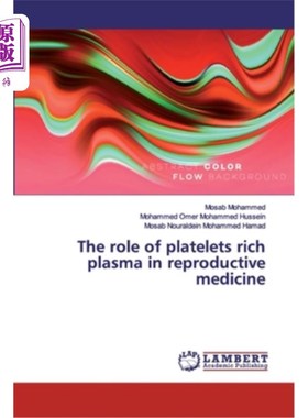 海外直订医药图书The role of platelets rich plasma in reproductive medicine 富血小板血浆在生殖医学中的作用