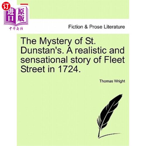 海外直订The Mystery of St. Dunstan's. a Realistic and Sensational Story of Fleet Street  圣邓斯坦的秘密。1724年关于