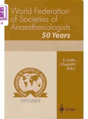 海外直订医药图书World Federation of Societies of Anaesthesiologists 50 Years 世界麻醉师协会联合会50年