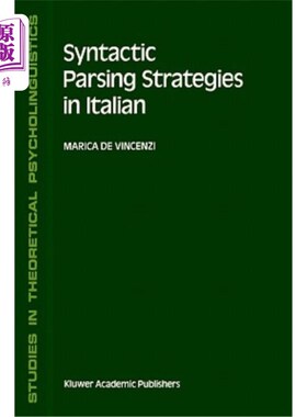 海外直订Syntactic Parsing Strategies in Italian: The Minimal Chain Principle 意大利语句法分析策略：最小链原则