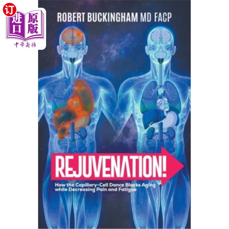 海外直订医药图书Rejuvenation!: How the Capillary-Cell Dance Blocks Aging while Decreasing Pain a 复兴!：毛细血管细
