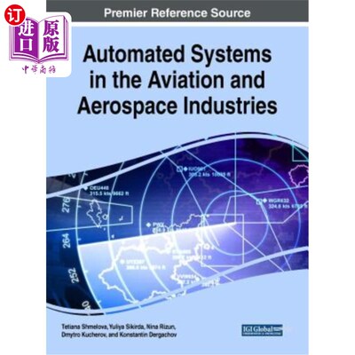 海外直订Automated Systems in the Aviation and Aerospace Industries 航空航天工业中的自动化系统