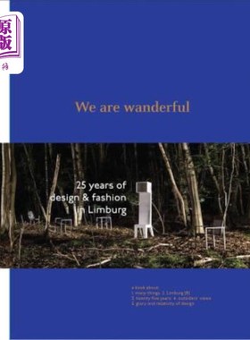 海外直订We Are Wanderful: 25 Years of Design & Fashion in Limburg 我们是漫游者:林堡25年的设计与时尚