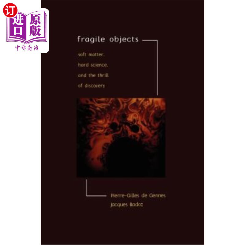海外直订Fragile Objects: Soft Matter, Hard Science, and the Thrill of Discovery 易碎物品:软物质、硬科学和发现的刺