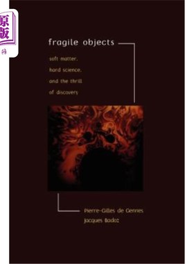 海外直订Fragile Objects: Soft Matter, Hard Science, and the Thrill of Discovery 易碎物品：软物质、硬科学和发现的刺