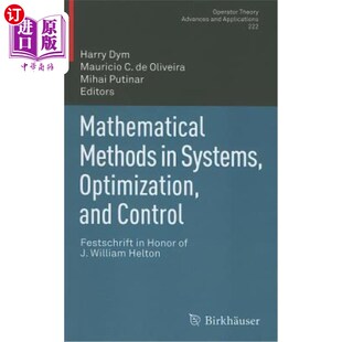 海外直订Mathematical Methods in Systems, Optimization, and Control: Festschrift in Honor 系统、优化和控制中的数学方