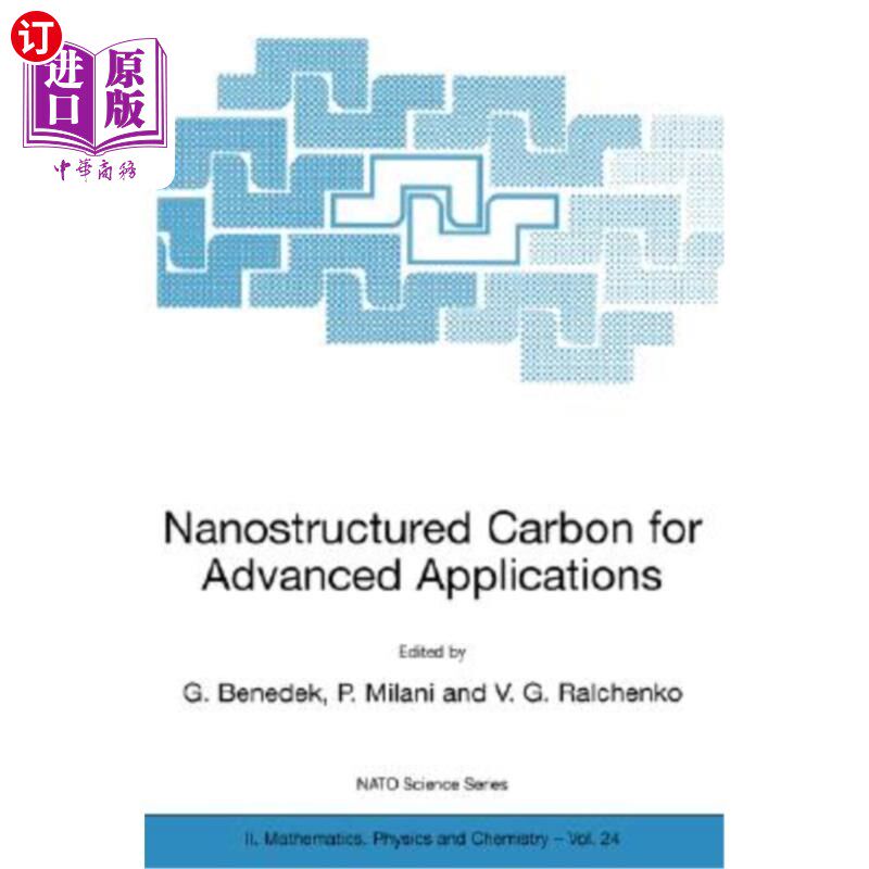 海外直订Nanostructured Carbon for Advanced Applications: Proceedings of the NATO Advance 用于高级应用的纳米结构碳: