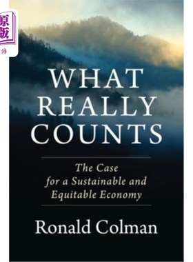 海外直订What Really Counts: The Case for a Sustainable and Equitable Economy 真正重要的是:可持续和公平的经济
