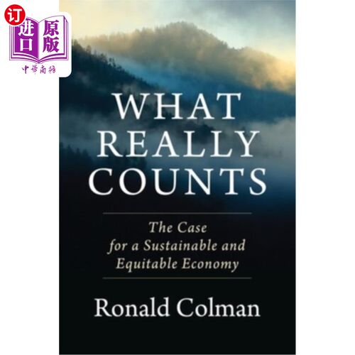 海外直订What Really Counts: The Case for a Sustainable and Equitable Economy 真正重要的是:可持续和公平的经济