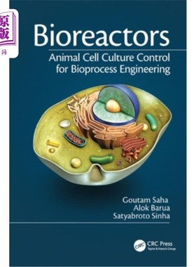 海外直订医药图书Bioreactors: Animal Cell Culture Control for Bioprocess Engineering 生物反应器:生物过程工程的动物细