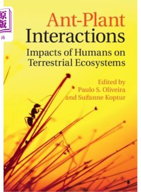 海外直订Ant-Plant Interactions: Impacts of Humans on Terrestrial Ecosystems 蚁-植物相互作用:人类对陆地生态系统的影
