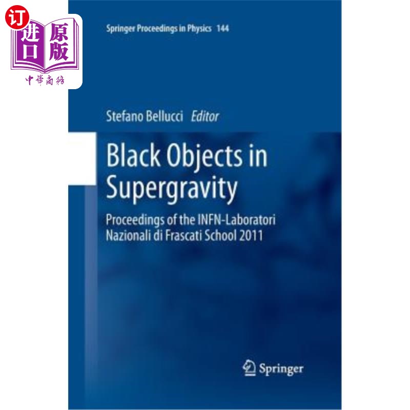 海外直订Black Objects in Supergravity: Proceedings of the Infn-Laboratori Nazionali Di F 超重力中的黑色物体:2011年