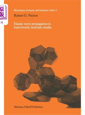 海外直订Elastic Wave Propagation in Transversely Isotropic Media 横观各向同性介质中弹性波的传播