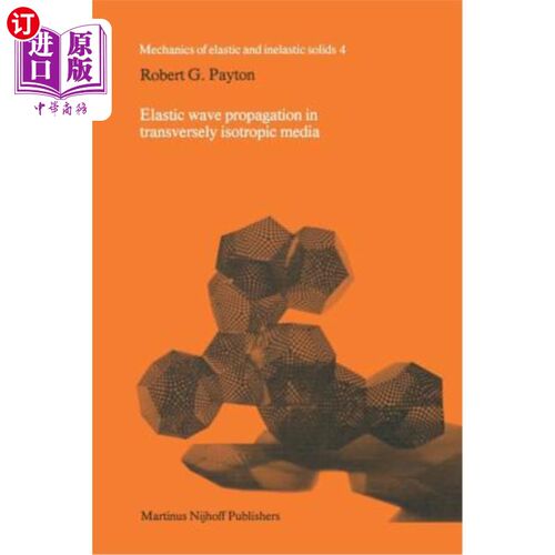 海外直订Elastic Wave Propagation in Transversely Isotropic Media 横观各向同性介质中弹性波的传播