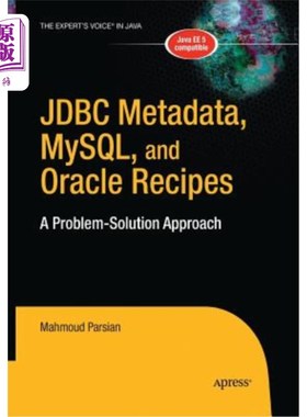 海外直订JDBC Metadata, Mysql, and Oracle Recipes: A Problem-Solution Approach JDBC元数据、Mysql和Oracle菜谱：一种问