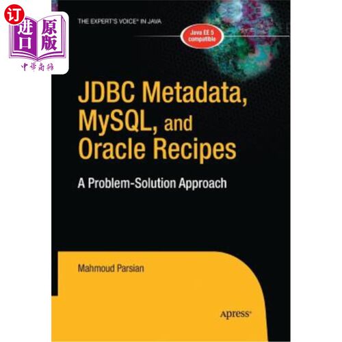 海外直订JDBC Metadata, Mysql, and Oracle Recipes: A Problem-Solution Approach JDBC元数据、Mysql和Oracle菜谱：一种问