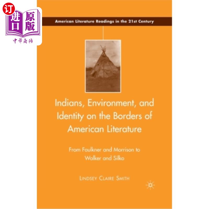 海外直订Indians, Environment, and Identity on the Borders of American Literature: From F 美国文学边界上的印第安人、