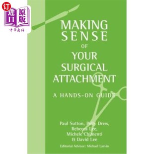 让你 Your Attachment Surgical 手术附件 一个动手指南 Hands Guide 海外直订医药图书Making Sense 意义