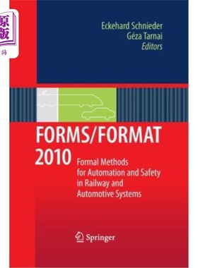海外直订Forms/Format 2010: Formal Methods for Automation and Safety in Railway and Autom 表格/格式2010: