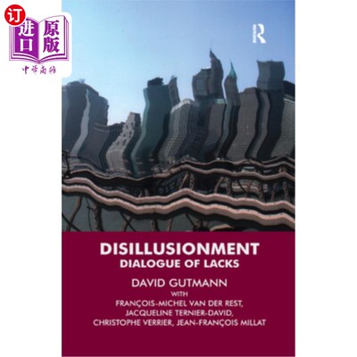 海外直订Disillusionment: Dialogue of Lacks 幻灭：缺乏的对话