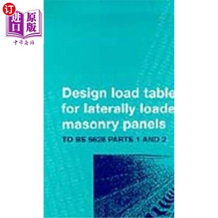 Reinforced 加固横向加载砌块设计表：Bs Tables for Loaded Laterally Parts 海外直订Design Masonry 5628 Panels
