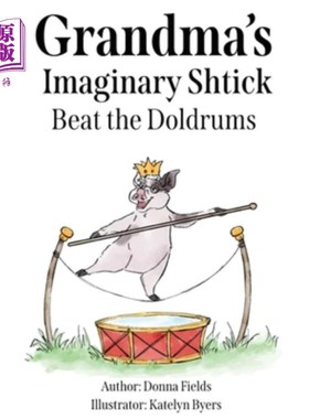 海外直订Grandma's Imaginary Shtick Beat the Doldrums 奶奶的想象妙语战胜了低迷