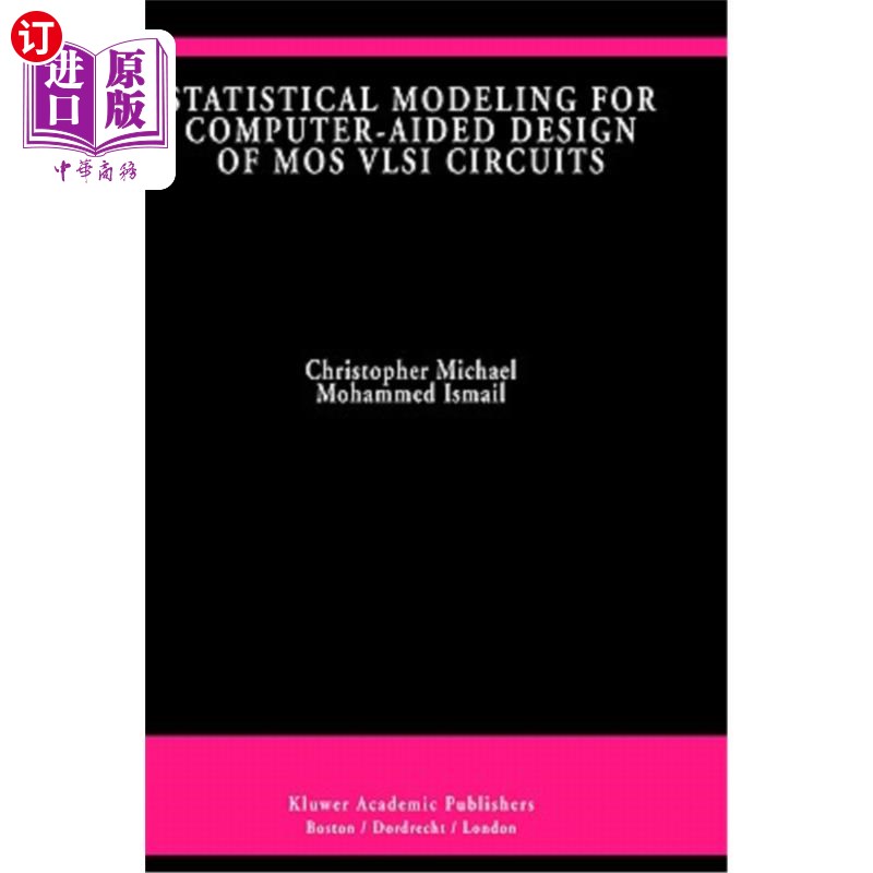 海外直订Statistical Modeling for Computer-Aided Design of Mos VLSI Circuits Mos VLSI电路计算机辅助设计的统计建模