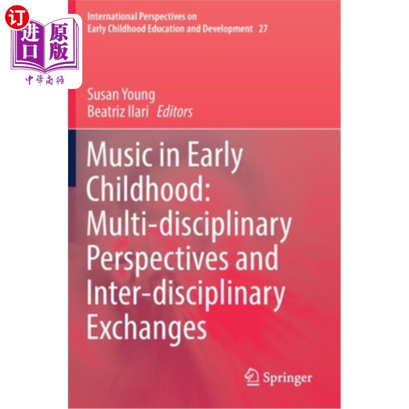 海外直订Music in Early Childhood: Multi-Disciplinary Perspectives and Inter-Disciplinary 幼儿音乐:多学科视角与跨学