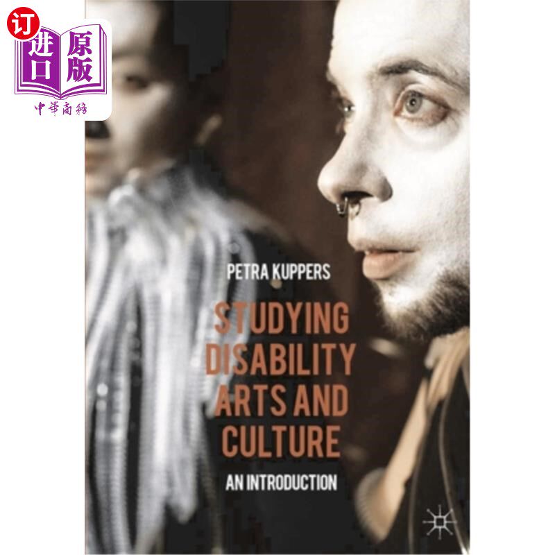 海外直订Studying Disability Arts and Culture: An Introduction 研究残疾艺术与文化:导论