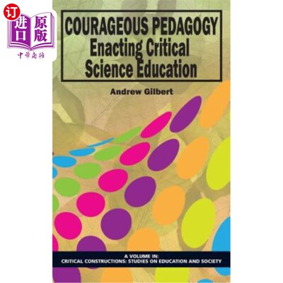 海外直订Courageous Pedagogy: Enacting Critical Science Education (Hc) 勇敢的教育学:实施批判性科学教育(Hc)