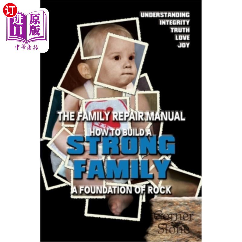 海外直订Strong Family: A Foundation of Rock - The Family Repair Manual 坚强的家庭:坚如磐石的基础-家庭修复手册
