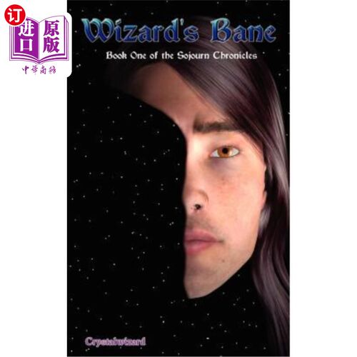 海外直订Wizard's Bane: Book one of the Sojurn Chronicles 巫师的祸根：索尤恩编年史之一
