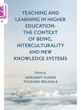 海外直订Teaching and Learning in Higher Education: The Context of Being, Interculturalit 高等教育中的教与学:存在、