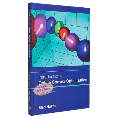伊兰德卡赞在线凸优化导论 2版 Introduction to Online Convex Optimization Second Edition 英文原版 Elad Hazan【中商原?