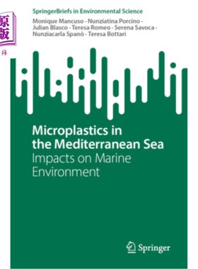 海外直订Microplastics in the Mediterranean Sea: Impacts on Marine Environment 地中海的微塑料:对海洋环境的影响